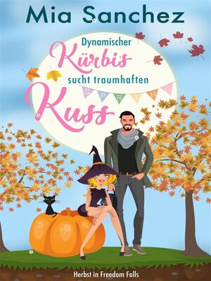 cover image of Dynamischer Kürbis sucht traumhaften Kuss